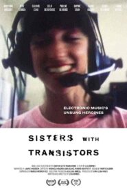 فيلم Sisters with Transistors 2020