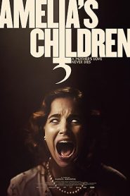 فيلم Amelia’s Children 2023