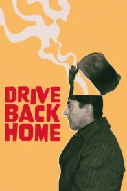 فيلم Drive Back Home 2024