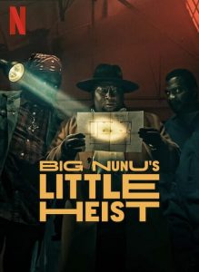 فيلم Big Nunus Little Heist 2023