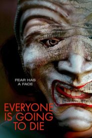 فيلم Everyone Is Going to Die 2024