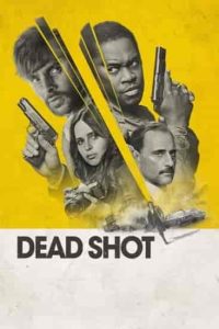 فيلم Dead Shot 2023