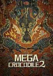 فيلم Mega Crocodile 2 2022