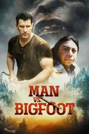 فيلم Man vs Bigfoot 2021