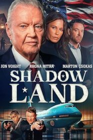 فيلم Shadow Land 2024