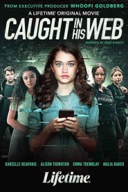 فيلم Caught in His Web 2022