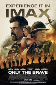 فيلم Only the Brave 2017
