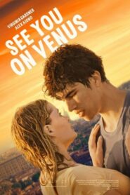 فيلم See You on Venus 2023