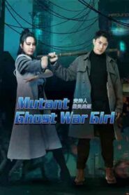 فيلم Mutant: Ghost War Girl 2022