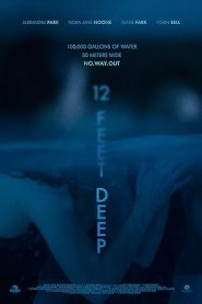 فيلم 12 Feet Deep 2016