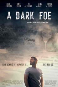 فيلم A Dark Foe 2020