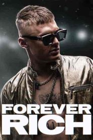 فيلم Forever Rich 2021