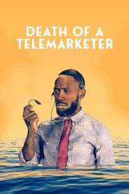 فيلم Death of a Telemarketer 2020