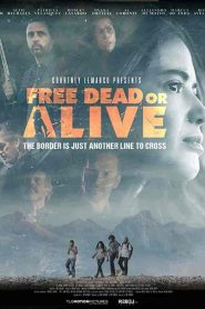 فيلم Free Dead or Alive 2022