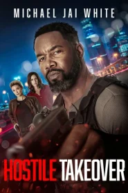 فيلم Hostile Takeover 2025
