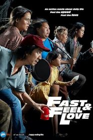فيلم Fast & Feel Love 2022