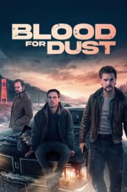 فيلم Blood for Dust 2023
