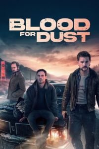 فيلم Blood for Dust 2023