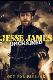 فيلم Jesse James Unchained 2022