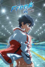 فيلم Free! Movie 4: The Final Stroke – Zenpen 2021