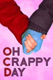 فيلم Oh Crappy Day 2021