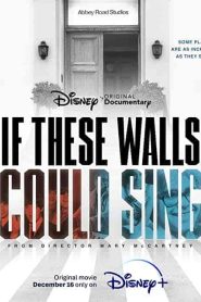 فيلم If These Walls Could Sing 2022
