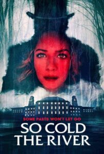 فيلم So Cold the River 2022