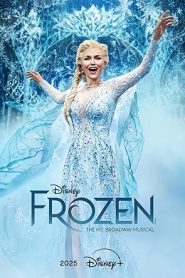 فيلم Frozen The Hit Broadway Musical 2025