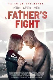فيلم A Father’s Fight 2021