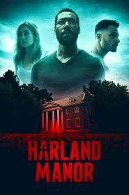 فيلم Harland Manor 2021
