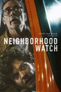 فيلم Neighborhood Watch 2025