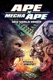 فيلم Ape X Mecha Ape New World Order 2024