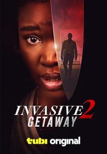 فيلم Invasive 2 Getaway 2025