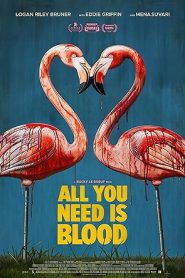 فيلم All You Need Is Blood 2023
