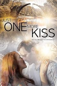 فيلم Just One More Kiss 2019