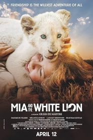 فيلم Mia And The White Lion 2018