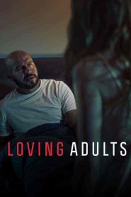 فيلم Loving Adults 2022