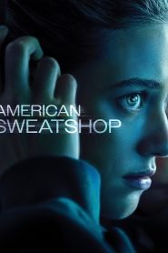 فيلم American Sweatshop 2025