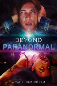 فيلم Beyond Paranormal 2021