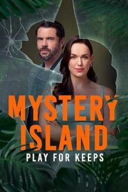 فيلم Mystery Island: Play for Keeps 2025
