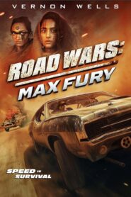 فيلم Road Wars: Max Fury 2024