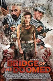 فيلم Bridge of the Doomed 2022