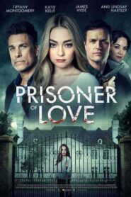 فيلم Prisoner of Love 2022