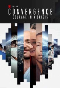 فيلم Convergence: Courage in a Crisis 2021