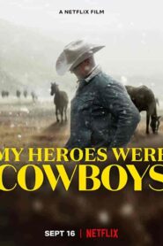 فيلم My Heroes Were Cowboys 2021