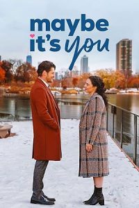 فيلم Maybe It’s You 2023