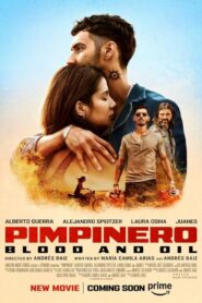 فيلم Pimpinero Blood and Oil 2024