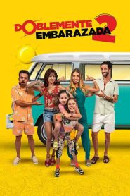 فيلم Doblemente Embarazada 2 2022
