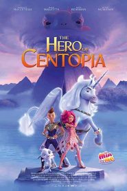 فيلم Mia and Me: The Hero of Centopia 2022