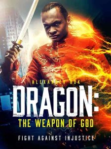 فيلم Dragon The Weapon of God 2022